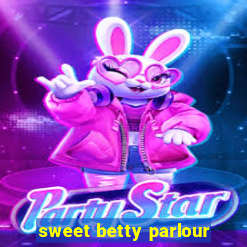 sweet betty parlour